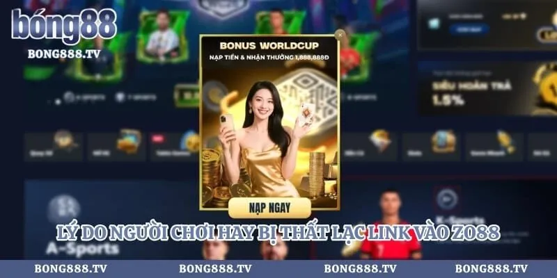 Zo88 - Đường Link Đăng Nhập Hệ Thống An Toàn Tuyệt Đối Hình số 2 tại sungaibunus.my Lý do người chơi hay bị thất lạc link vào zo88