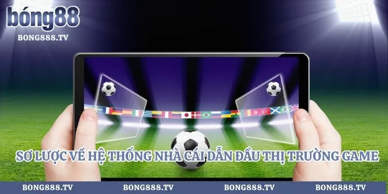 Bong88 🎖️ Link Vào Bong88.com VIVA Đăng Ký An Toàn 2026 Hình số 9 tại sungaibunus.my Sơ lược về hệ thống nhà cái dẫn đầu thị trường game